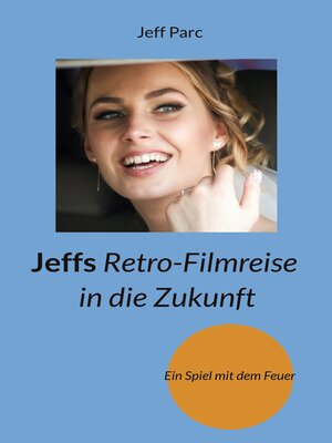 cover image of Jeffs Retro-Filmreise in die Zukunft